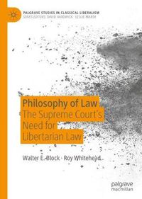 Cover image for Philosophy of Law: The Supreme Court's Need for Libertarian Law