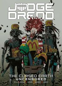 Cover image for Judge Dredd: The Cursed Earth Uncensored