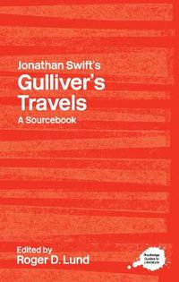 Cover image for Jonathan Swift's Gulliver's Travels: A Routledge Study Guide