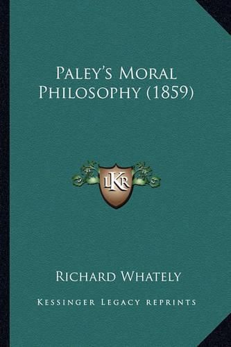 Cover image for Paley's Moral Philosophy (1859)