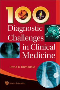 Cover image for 100 Diagnostic Challenges In Clinical Medicine