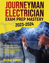 Cover image for Journeyman Electrician Exam Prep Mastery 2023-2024