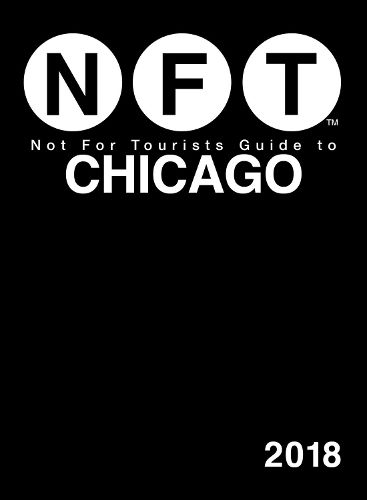 Cover image for Not For Tourists Guide to Chicago 2018
