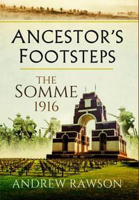 Cover image for Ancestor's Footsteps: The Somme 1916