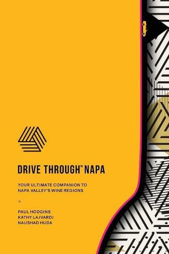 Cover image for Drive Through Napa: Your Ultimate Companion to Napa Valley's Wine Regions