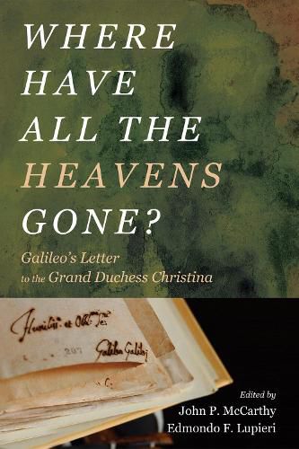 Where Have All the Heavens Gone?: Galileo's Letter to the Grand Duchess Christina