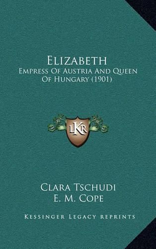 Elizabeth: Empress of Austria and Queen of Hungary (1901)