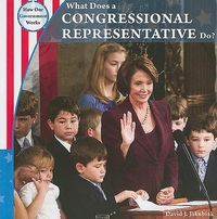 Cover image for What Does a Congressional Representative Do?