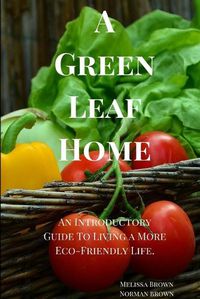 Cover image for A Green Leaf Home