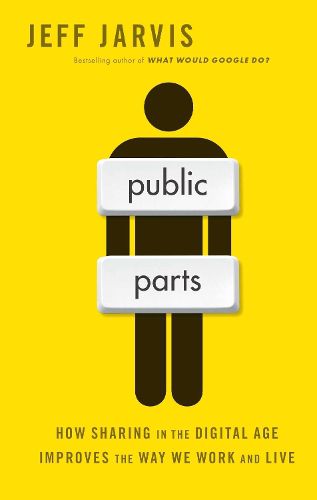 Cover image for Public Parts: How Sharing in the Digital Age Improves the Way We Work and Live