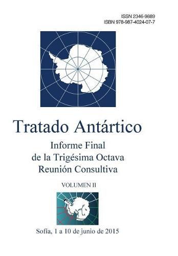 Cover image for Informe Final de la Trigesima Octava Reunion Consultiva del Tratado Antartico - Volumen II