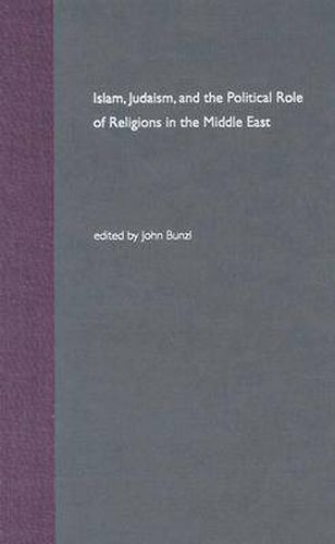 Islam, Judaism, and the Political Role of Religions in the Middle East