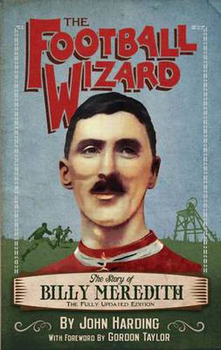 Football Wizard: The Story of Billy Meredith