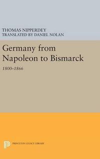 Cover image for Germany from Napoleon to Bismarck: 1800-1866