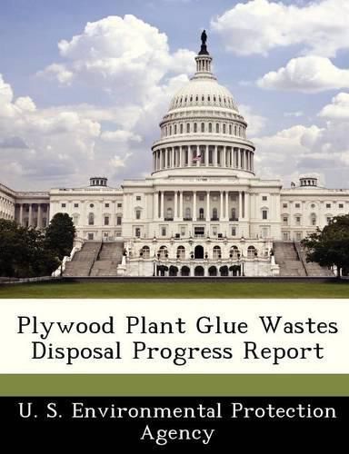 Cover image for Plywood Plant Glue Wastes Disposal Progress Report