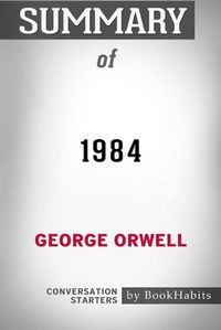 Cover image for Summary of 1984 by George Orwell: Conversation Starters