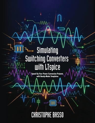 Cover image for Simulating Switching Converters with LTspice