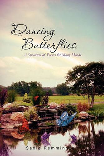 Cover image for Dancing Butterflies: A Spectrum of Poems for Many Moods