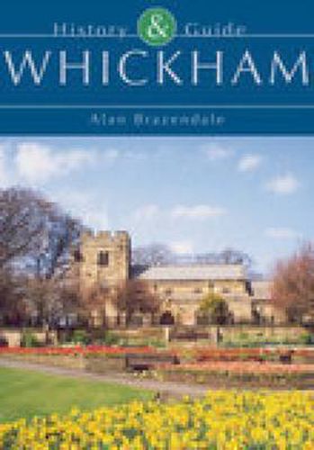 Cover image for Whickham: History & Guide