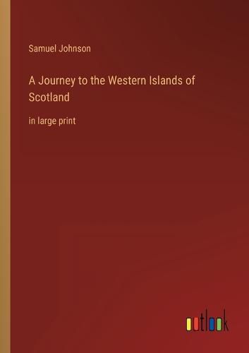 A Journey to the Western Islands of Scotland