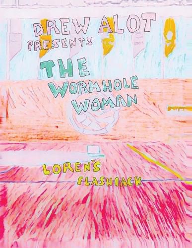 Cover image for The Wormhole Woman - Loren's Flashback
