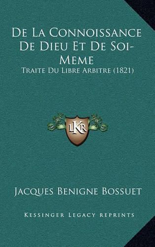 Cover image for de La Connoissance de Dieu Et de Soi-Meme: Traite Du Libre Arbitre (1821)