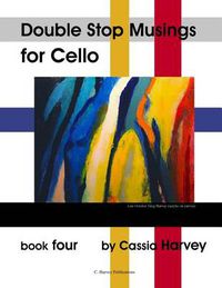 Cover image for Double Stop Musings for the Cello, Book Four