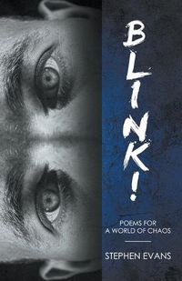 Cover image for BLINK! Poems for a World of Chaos