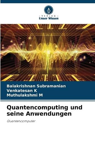 Cover image for Quantencomputing und seine Anwendungen
