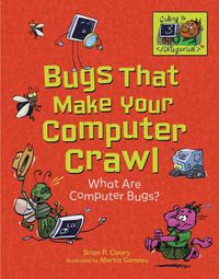 Cover image for Bugs That Make Your Computer Crawl: What Are Computer Bugs?