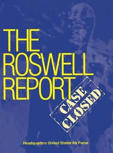 Cover image for Roswell Report: Case Closed (The Official United States Air Force Report)