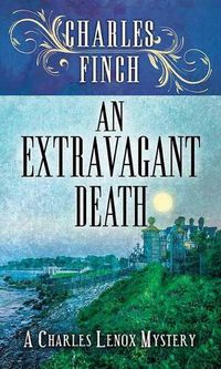 Cover image for An Extravagant Death: A Charles Lenox Mystery