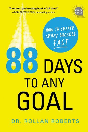 Cover image for 88 Days to Any Goal: How to Create Crazy Success - Fast