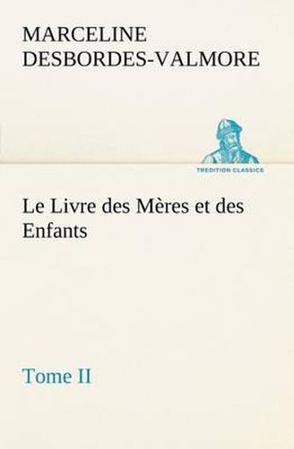 Le Livre des Meres et des Enfants, Tome II