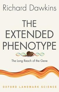 Cover image for The Extended Phenotype: The Long Reach of the Gene