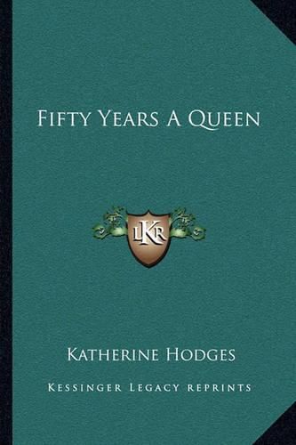 Cover image for Fifty Years a Queen