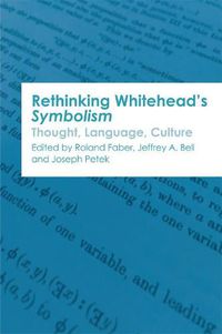 Cover image for Rethinking Whitehead's Symbolism: Thought, Language, Culture