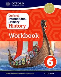 Cover image for Oxford International Primary History: Workbook 6