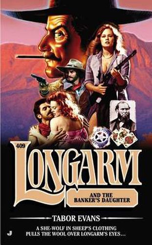 Cover image for Longarm 409: Longarm and the Banker's Daughter