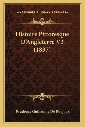 Histoire Pittoresque D'Angleterre V3 (1837)