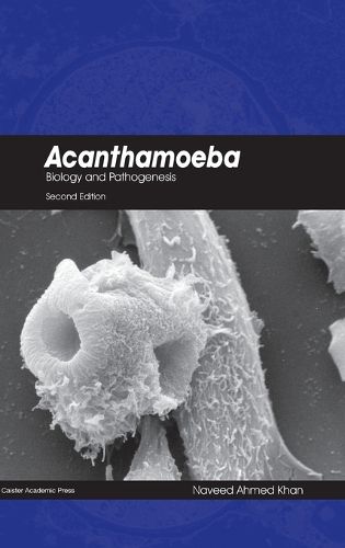 Cover image for Acanthamoeba: Biology and Pathogenesis