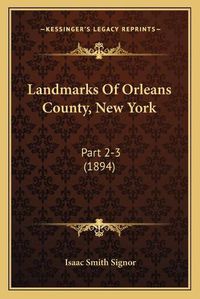 Cover image for Landmarks of Orleans County, New York: Part 2-3 (1894)