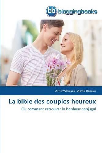 Cover image for La Bible Des Couples Heureux