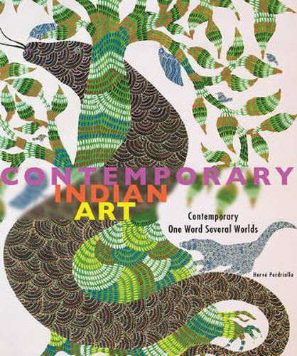 Cover image for Indian Contemporary Art: Contemporary, One Word, Several Worlds