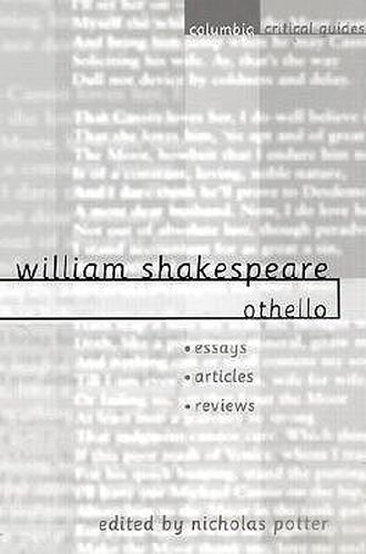 Shakespeare -  Othello: Essays Articles Reviews
