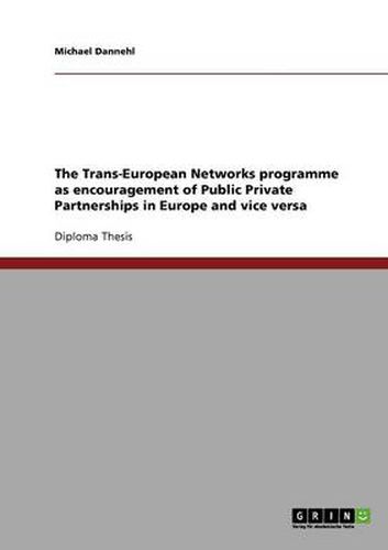 Cover image for The Trans-European Networks programme as encouragement of Public Private Partnerships in Europe and vice versa