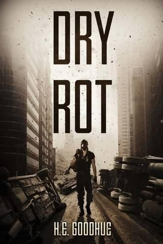 Cover image for Dry Rot: A Zombie Novel