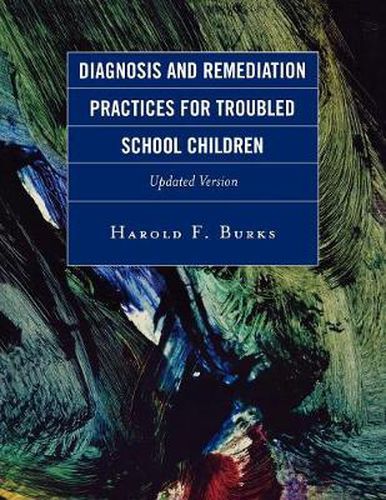 Cover image for Diagnosis and Remediation Practices for Troubled School Children