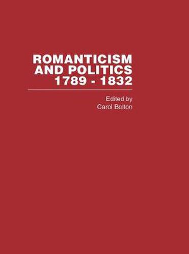 Cover image for Romanticism&Politics 1762-1832 Vol4