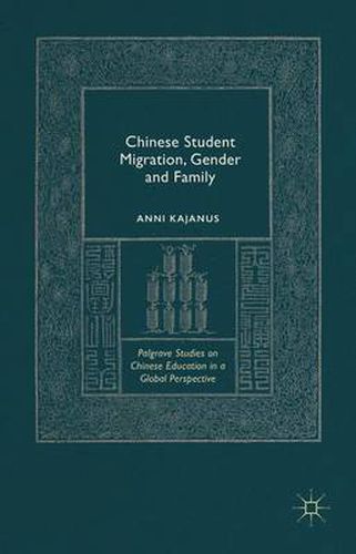 Cover image for Chinese Student Migration, Gender and Family